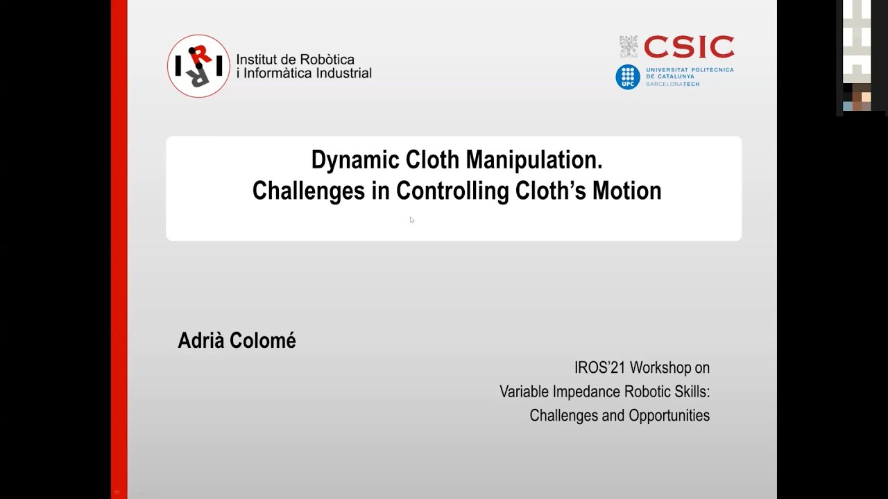 Adri&agrave; Colom&eacute;: Dynamic cloth manipulation. Challenges in controlling cloth's motion