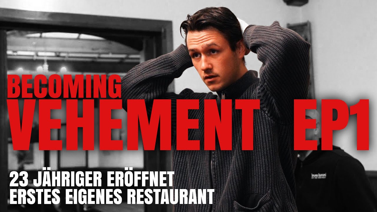 23 Jähriger übernimmt Restaurant - BECOMING VEHEMENT Episode 1