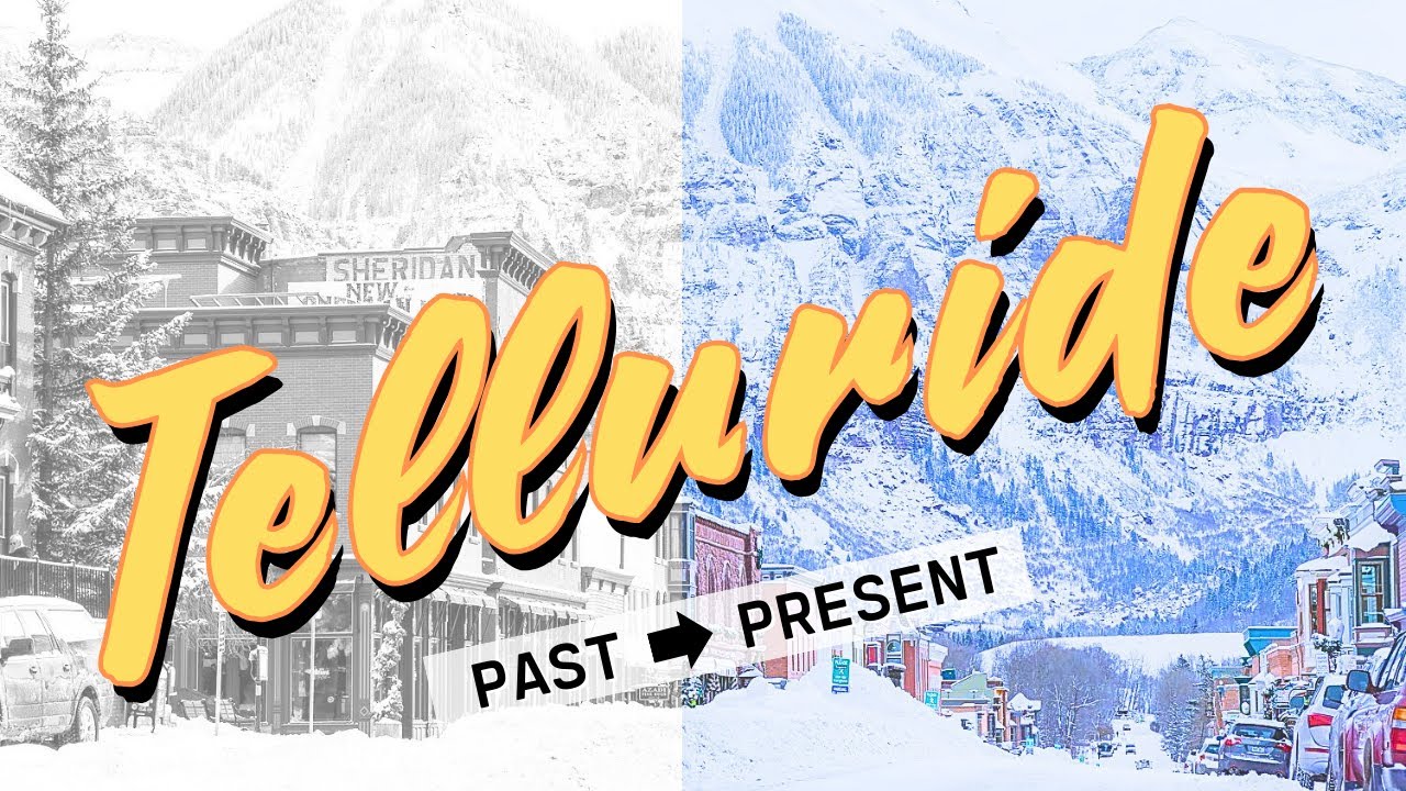 Telluride - Hidden History Unveiled