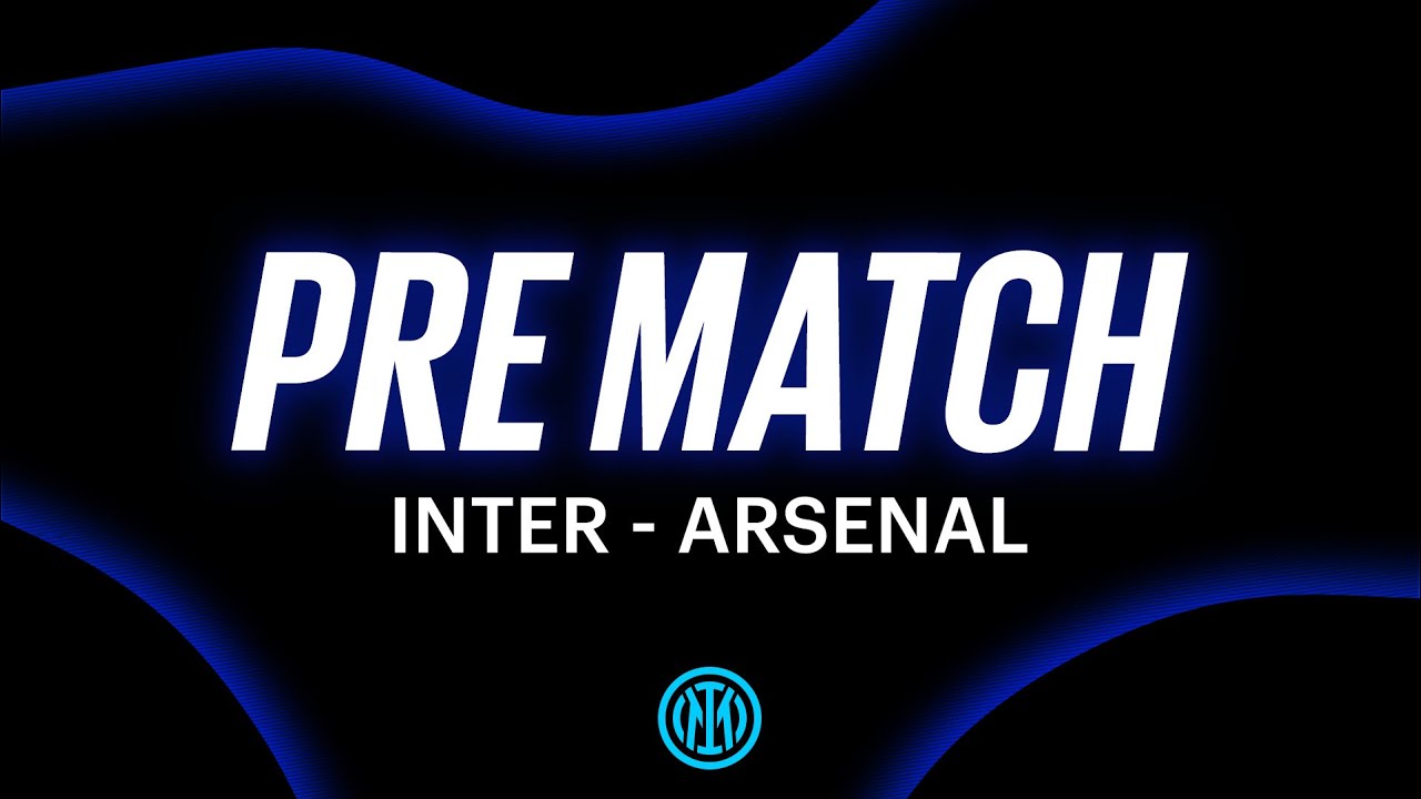 INTER-ARSENAL | PRE MATCH LIVE SHOW 🖤💙
