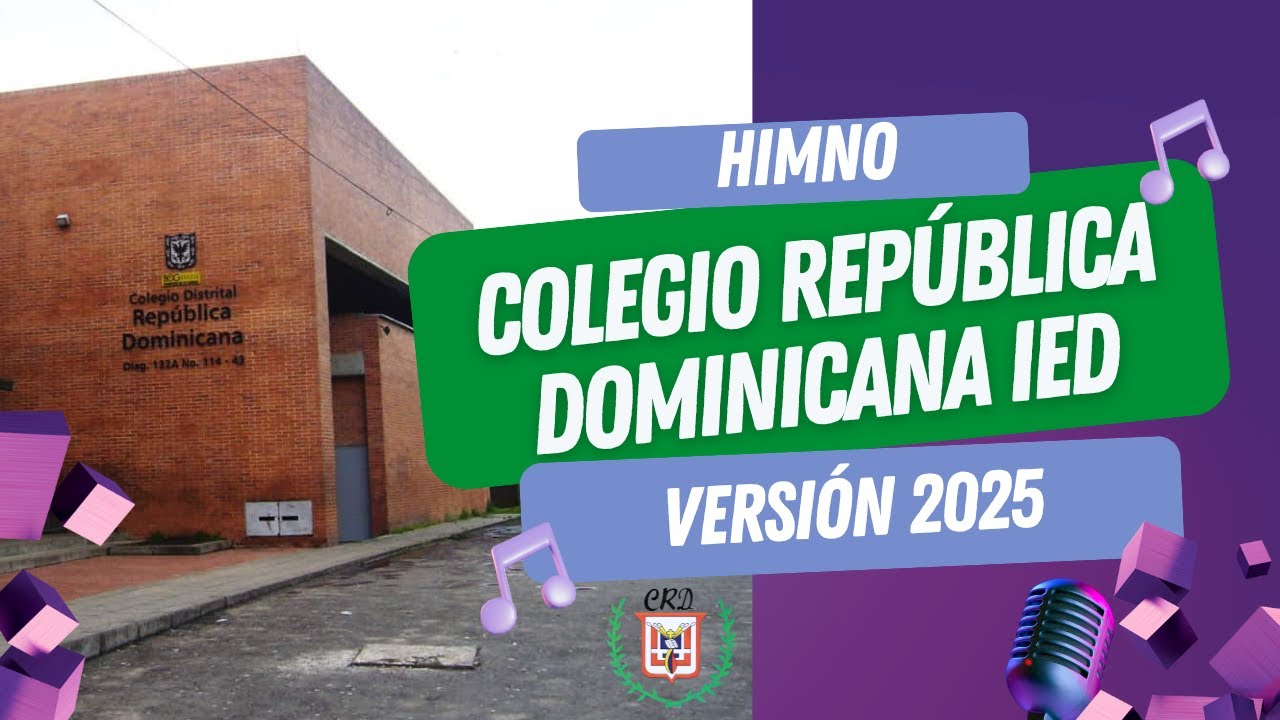 Himno Colegio República Dominicana – Nueva Versión 2025 | Interpretación Oficial y Versión en LSC