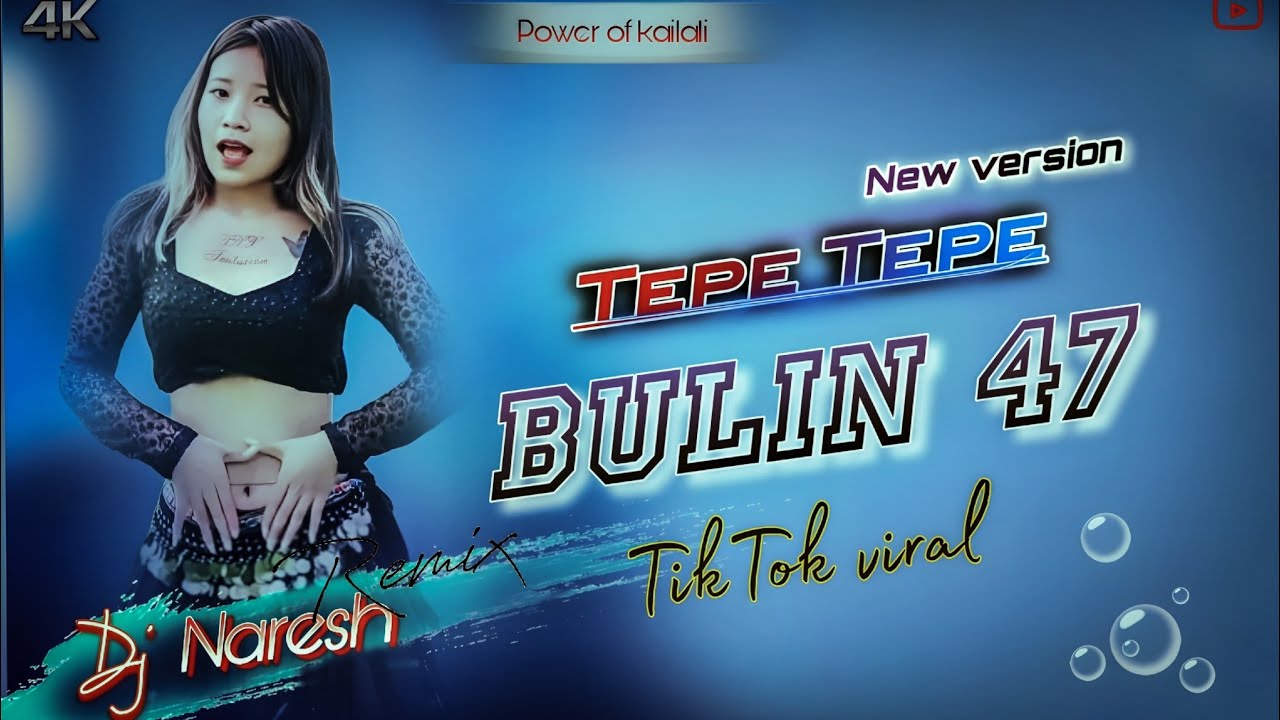 New_version||Tepe_Tepe|| bulin 47_tiktok_viral_DJ_Naresh_remix