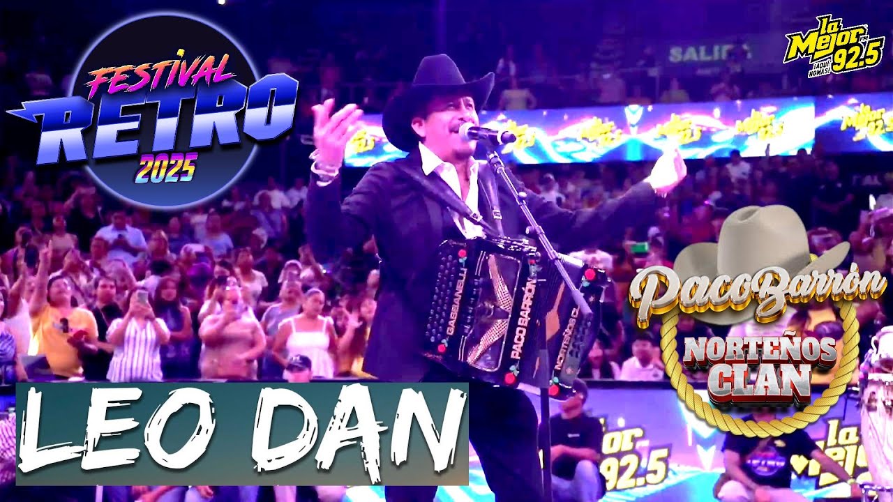 Paco Barrón y sus Norteños Clan - ( Popurri de Leo Dan ) Festival Retro 2025 La Mejor Fm MVS Mty