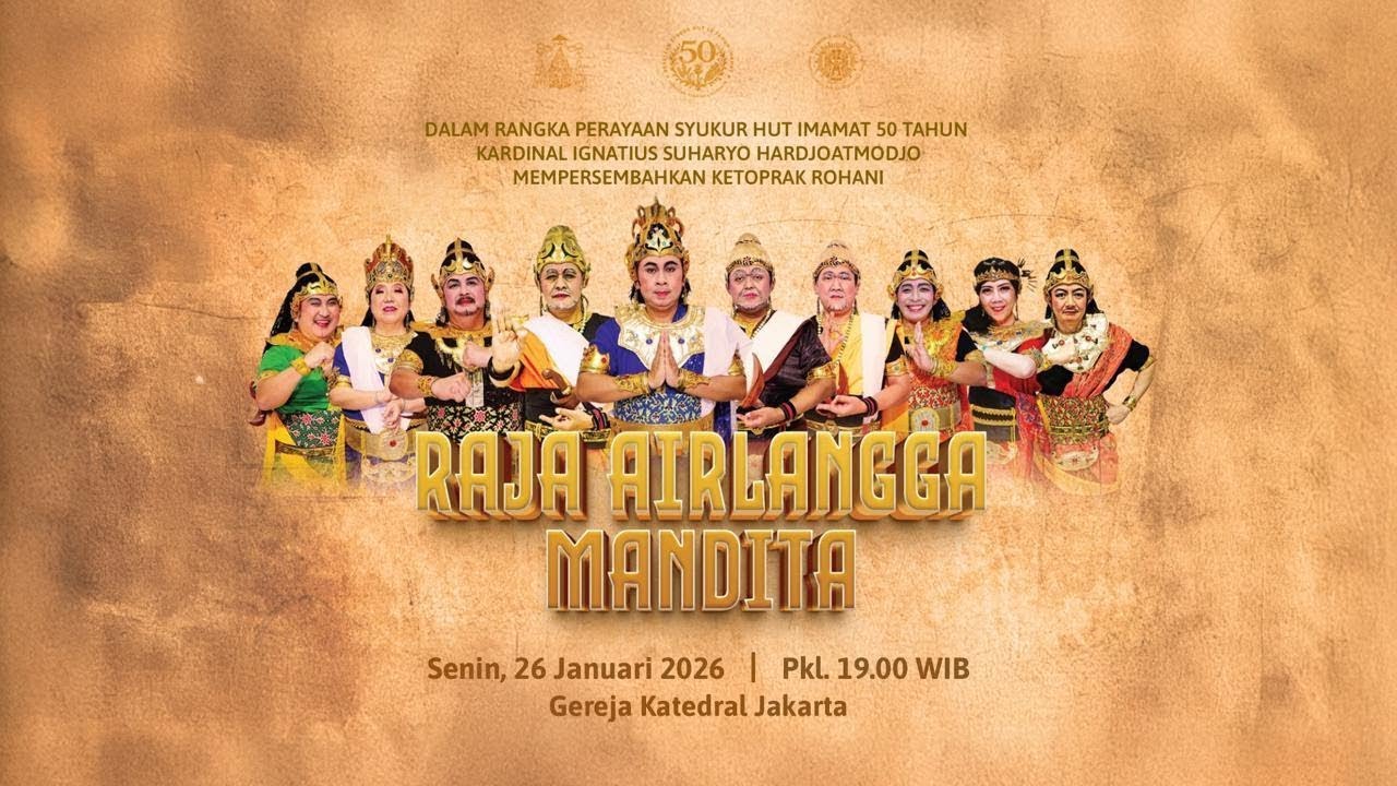 KETOPRAK ROHANI SYUKUR HUT 50TH IMAMAT KARDINAL SUHARYO, SENIN, 26/1/26, PK. 19.00 KATEDRAL JAKARTA