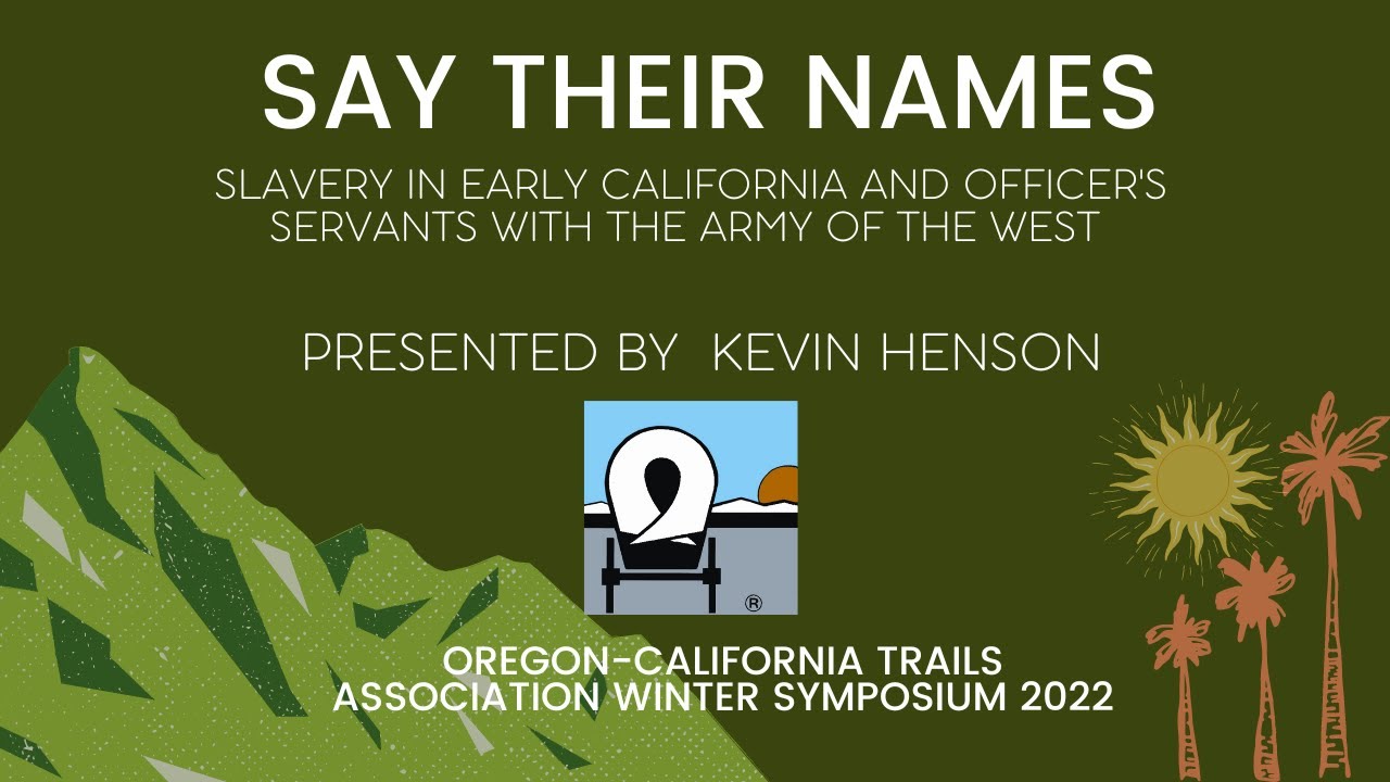 Say Their Names: Officer's Servants with the Army of the West – Presented by Kevin Henson