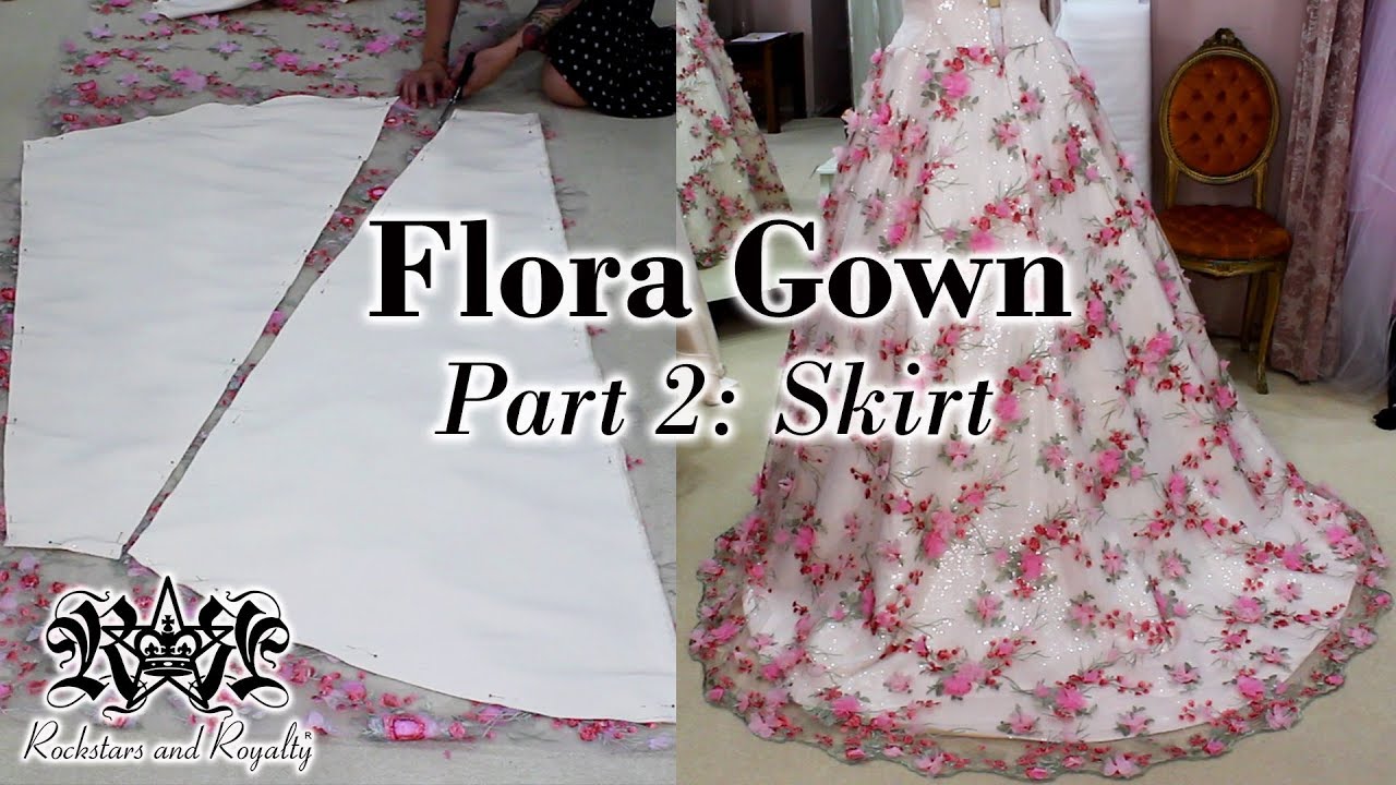 How To Make & Attach A Skirt To A Gown | Flora Gown Part 2