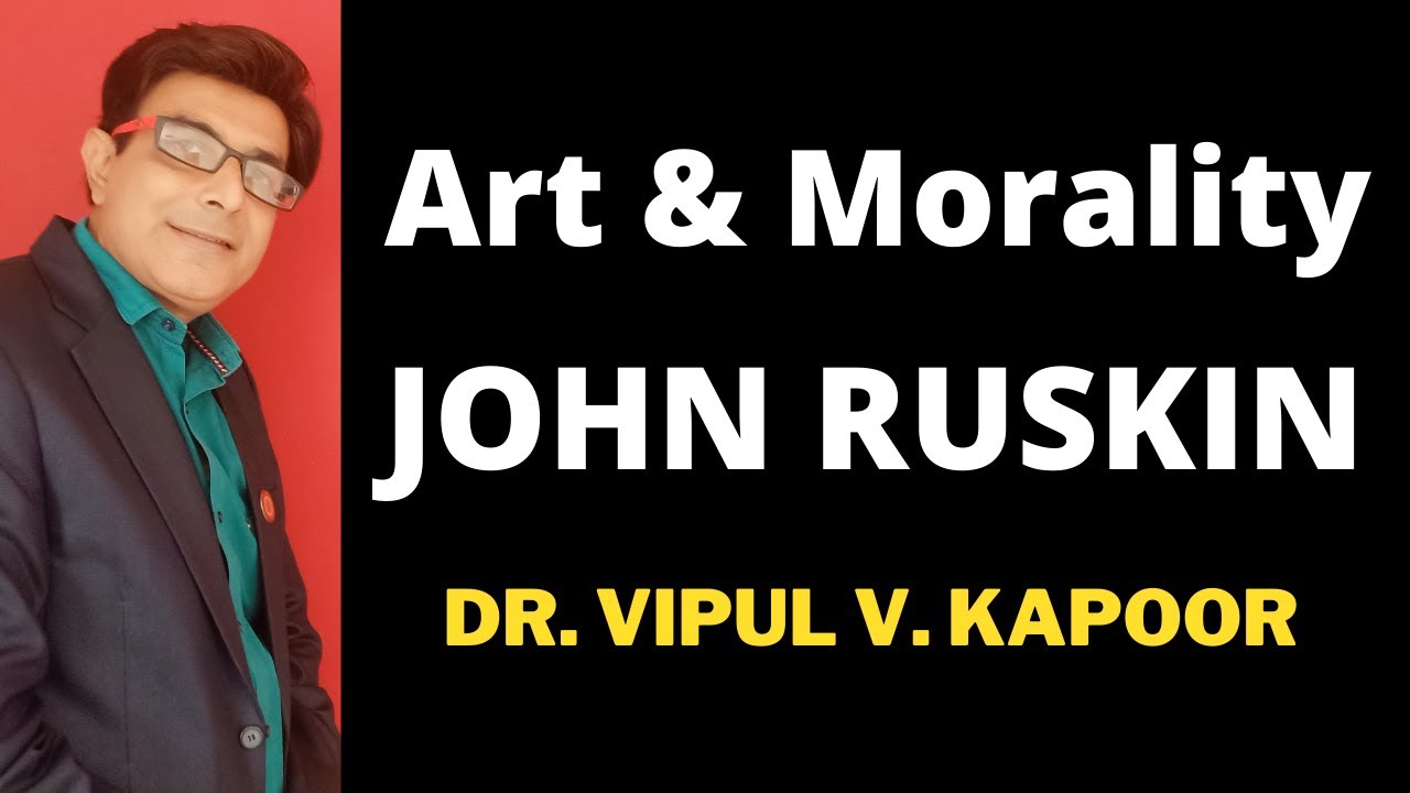 John Ruskin as an Art Critic: Art and Morality Summary II Victorian Criticism II UGC NET JRF TGT PGT