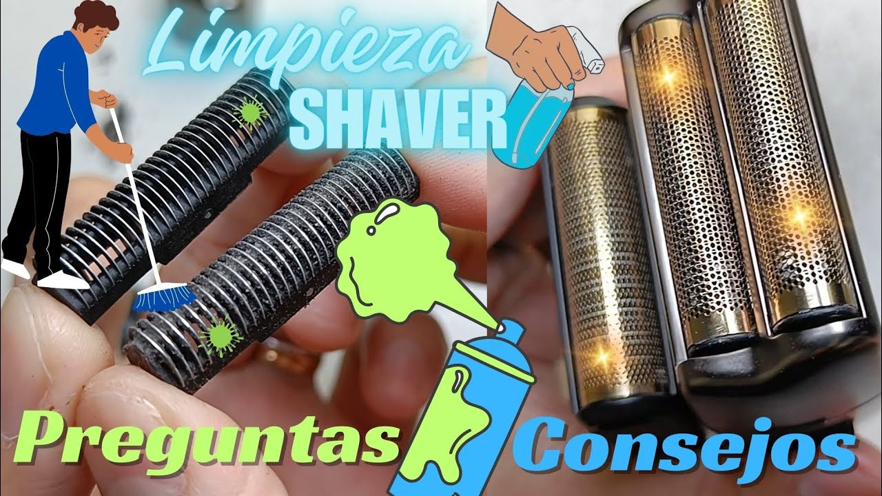 Limpieza - Mantenimiento y Consejos para tu Shaver o Afeitadora