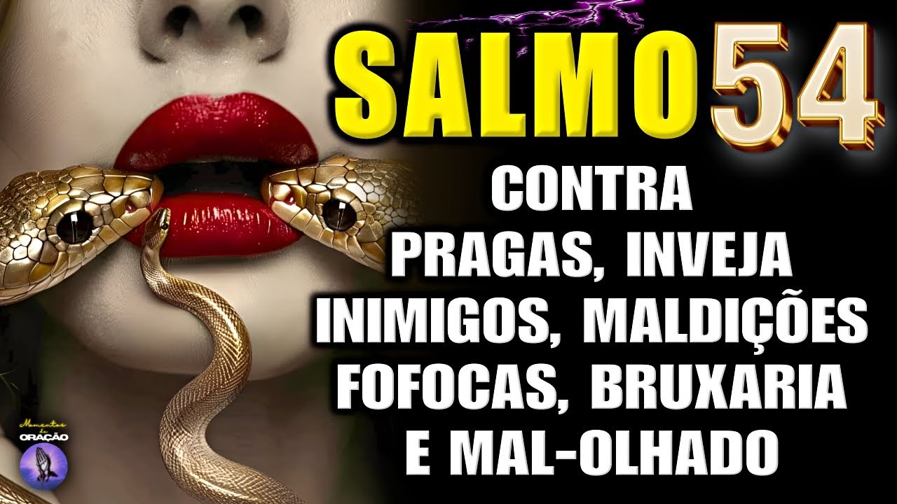 O PODER DO SALMO 54: PARA ELIMINAR INIMIGOS, FOFOQUEIROS, INVEJOSOS, MAL-OLHADO, DOENÇAS E TODO MAL