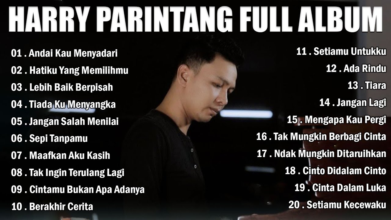 Harry Parintang - Lagu Slow Rock Harry Parintang Terbaik - Hatiku Yang Memilihmu