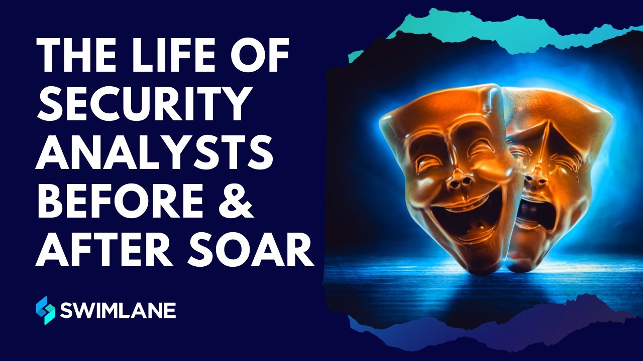 The Life of Security Analysts Before/After Security Orchestration, Automation and Response (SOAR)
