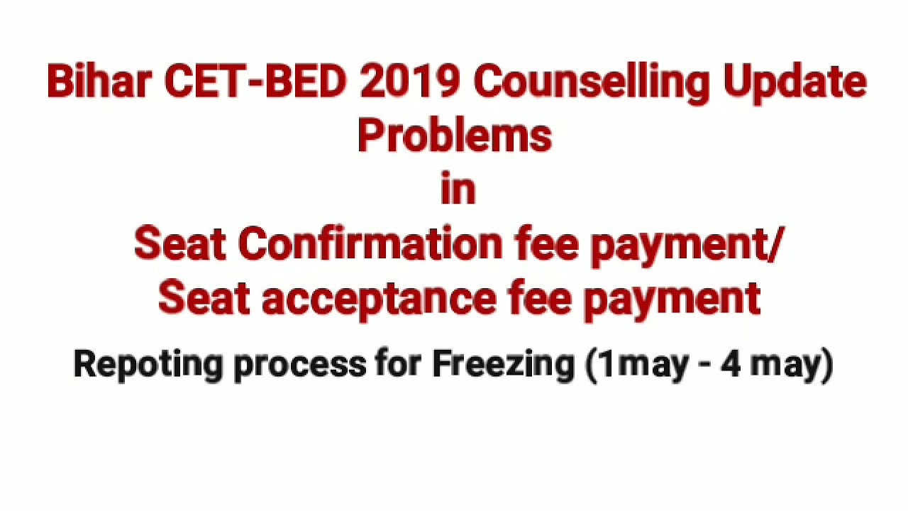 Bihar CET-BED 2019 Counselling,  Seat Confirmation fee payment for Freezing