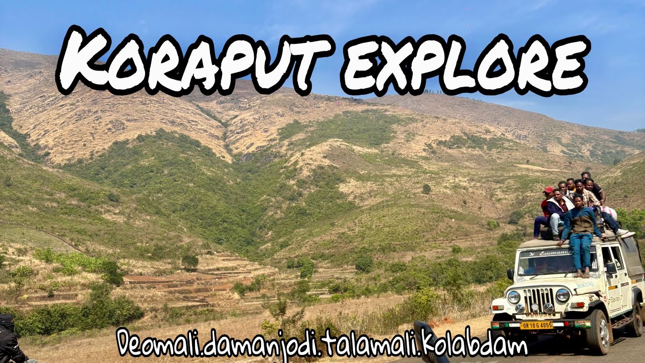 Koraput Explore || Deomali || Talamali || Damanjodi || Kolabdam || 