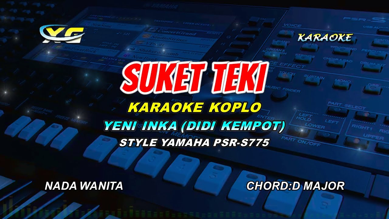 SUKET TEKI KARAOKE KOPLO NADA CEWEK - YENI INKA  (PSR - S 775) Wong Salah Ora Gelem Ngaku Salah