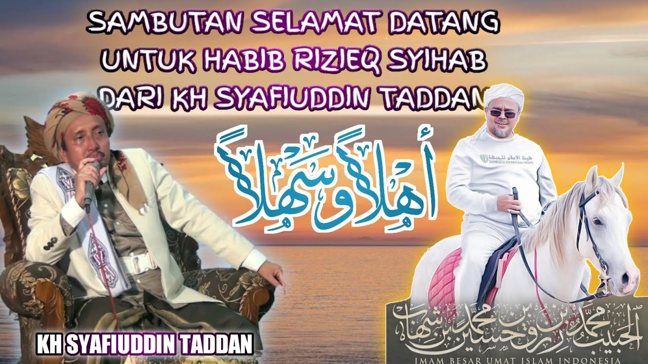 SAMBUTAN UNTUK HABIB RIZIEQ SYIHAB DARI KH SYAFIUDDIN TADDAN || IB HRS