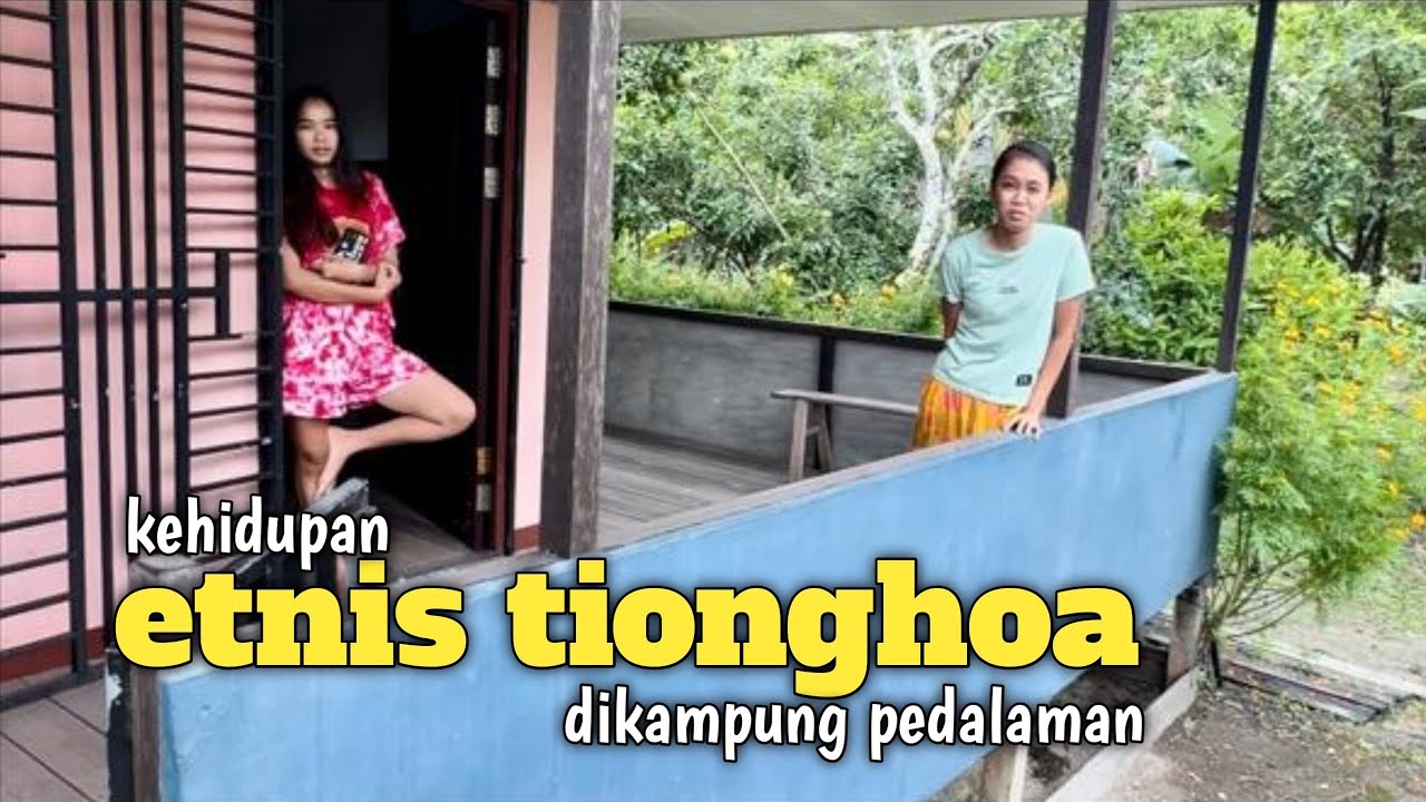 Mengintip aktifitas warga Tionghoa diperkampungan pedalaman kalimantan