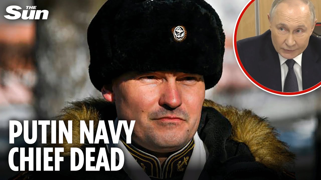Putin's top Navy general KILLED in Ukrainian missile strike in Kursk