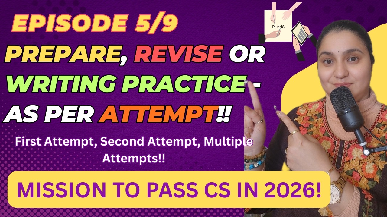 Episode 5 - Level of PREPARATION as per ATTEMPT - EFFECTIVE PLAN to PASS CS June 2026 Exams!!