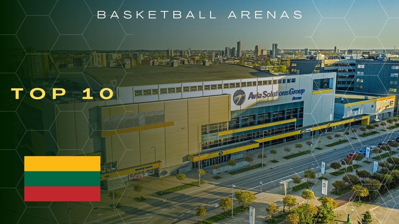 Lithuania Top 10 Basketball Arenas