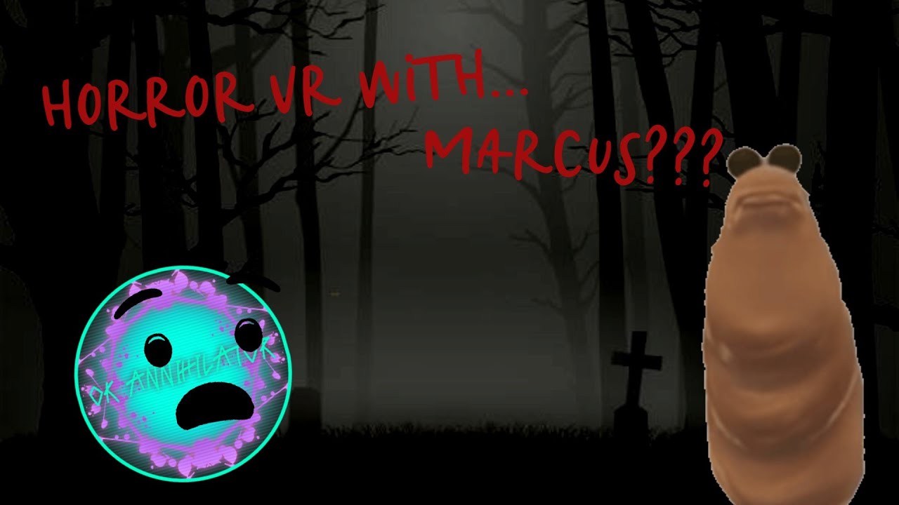 We played a horror game in Vr Chat... Ft. Marcus