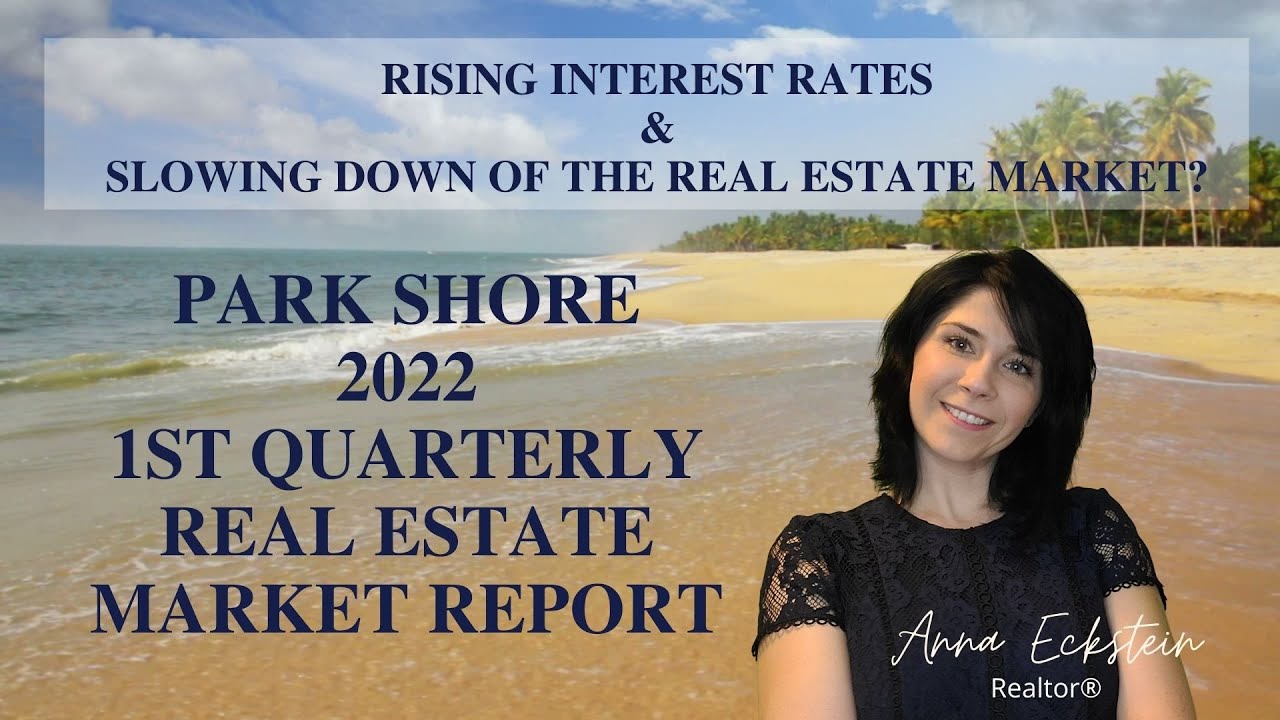Park Shore | 2022 1ST QUARTERLY REAL ESTATE MARKET REPORT