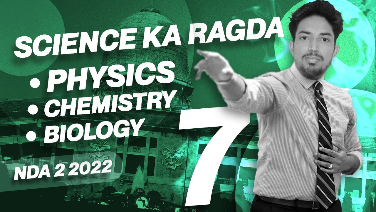 Science ka Ragda !! Day-7 !! NDA 2 2022 !! Amit Delwal Sir !!