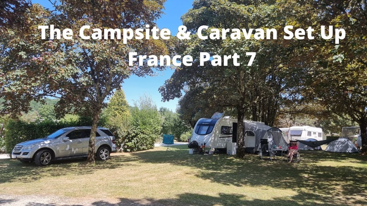 Campsite & Caravan Set Up France Holiday 2022