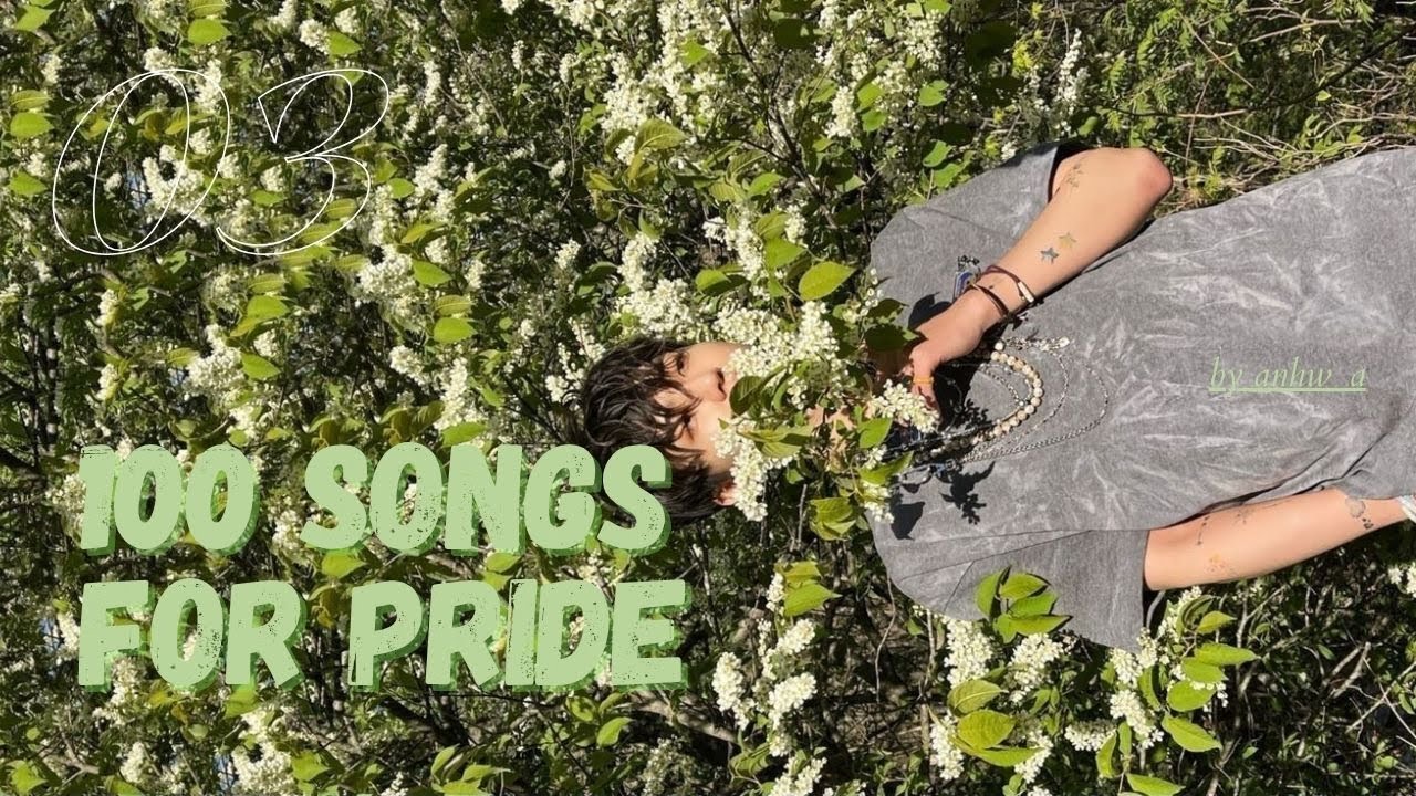 100 songs for PRIDE MONTH