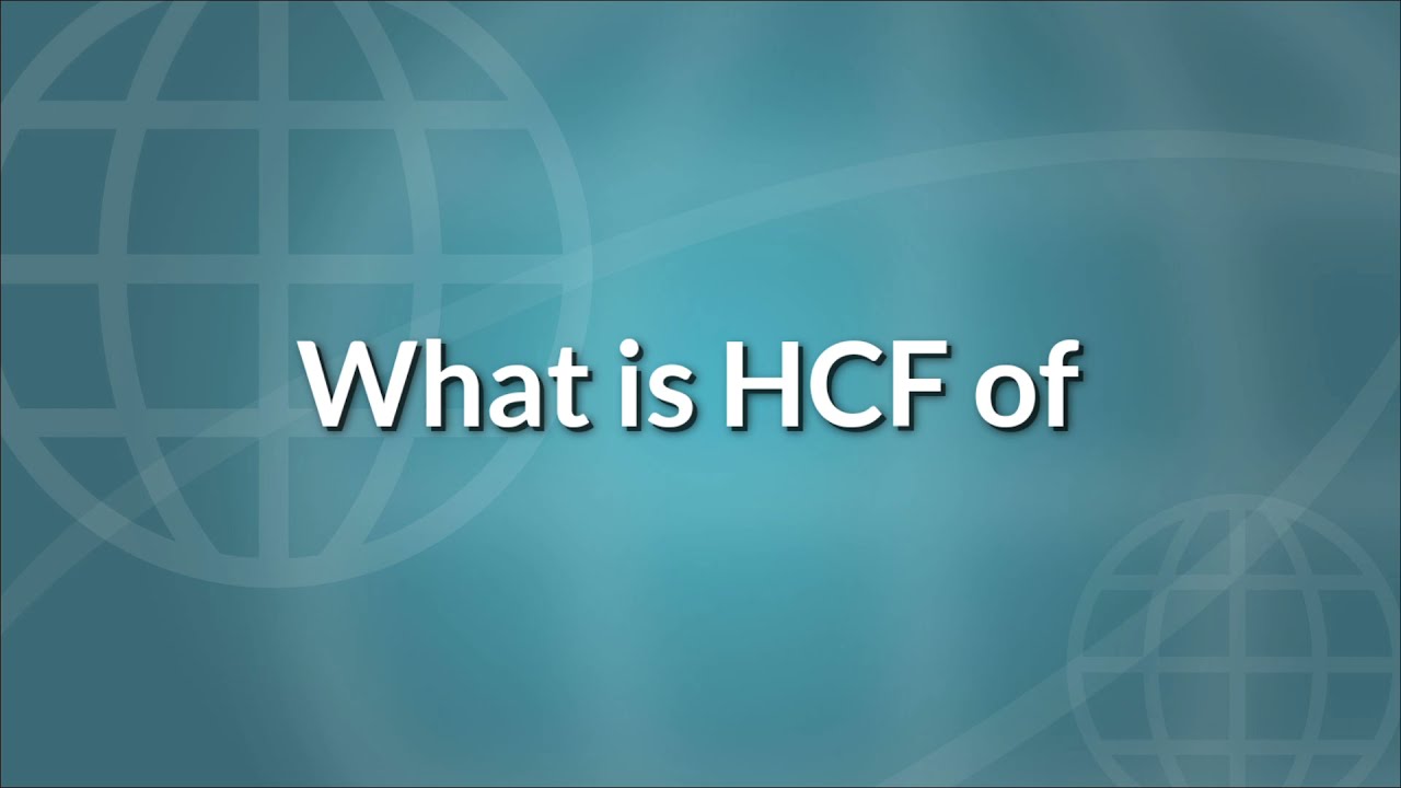 Math Quiz: What is the HCF? 