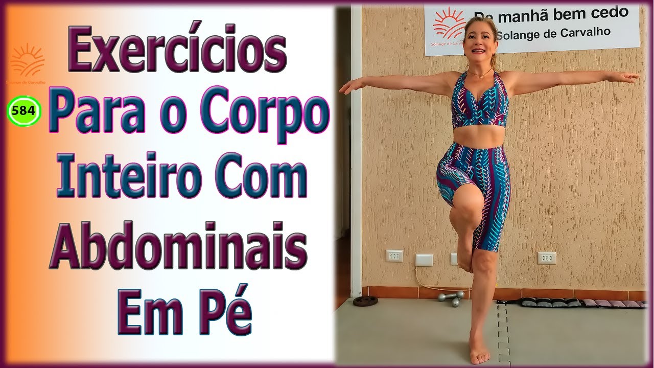 Exercícios para o Corpo Inteiro Com Abdominais em Pé - Vídeo 584