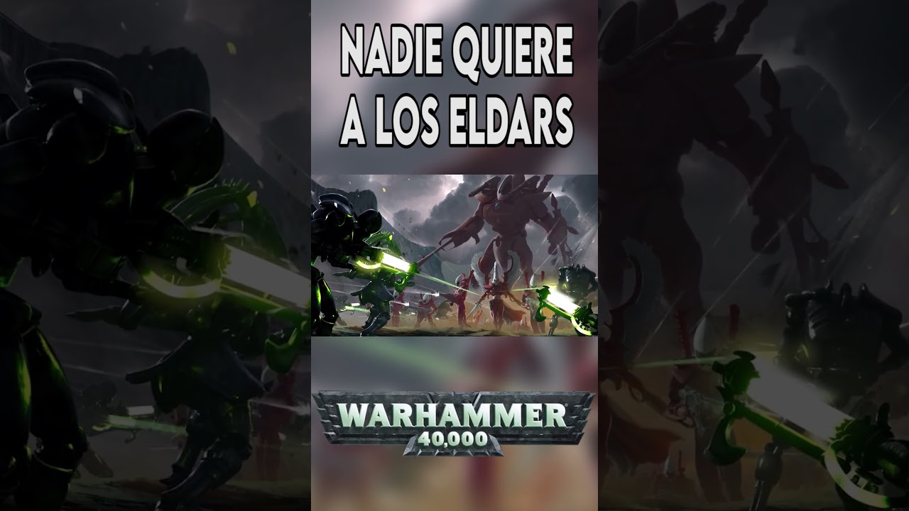 TODOS ODIAN A LOS ELDARS  EN WARHAMMER 40K #Warhammer #Shorts