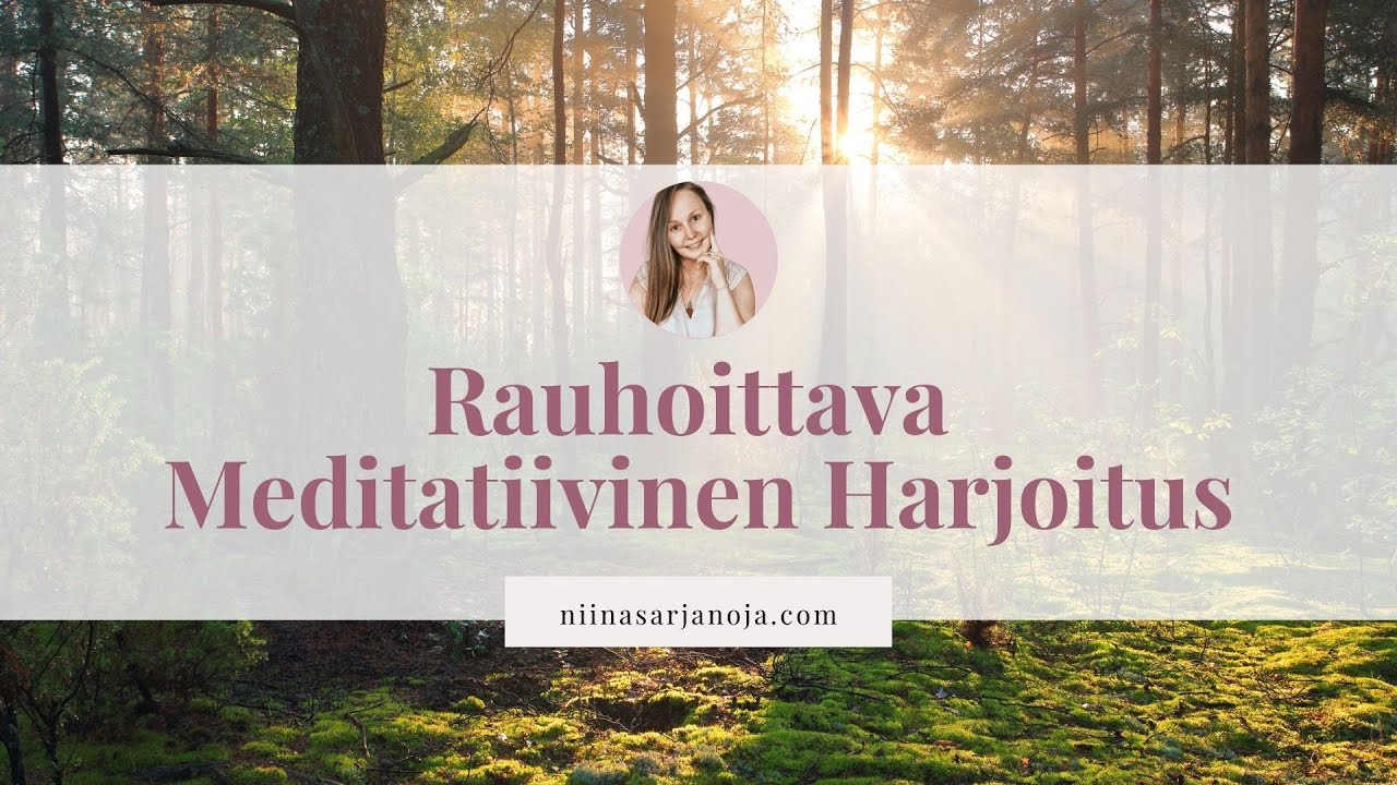 Rauhoittava Meditaatioharjoitus Hermoston ja Mielen Rauhoittamiseksi