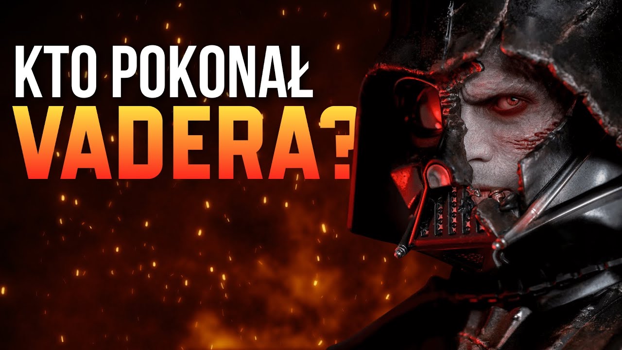 Postacie, które POKONAŁY DARTHA VADERA lub były tego bliskie!