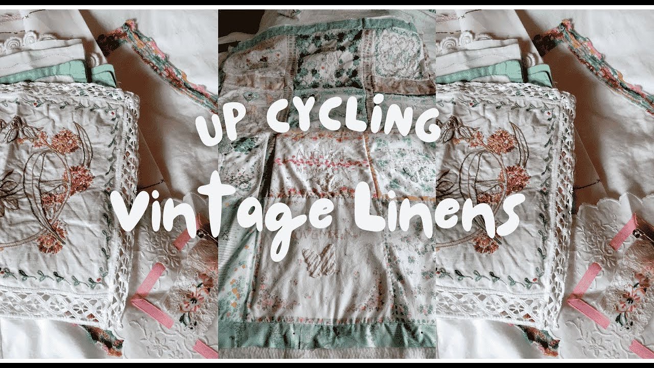 Easily Repurpose Vintage Linens and Up cycle Clothing With These Tips