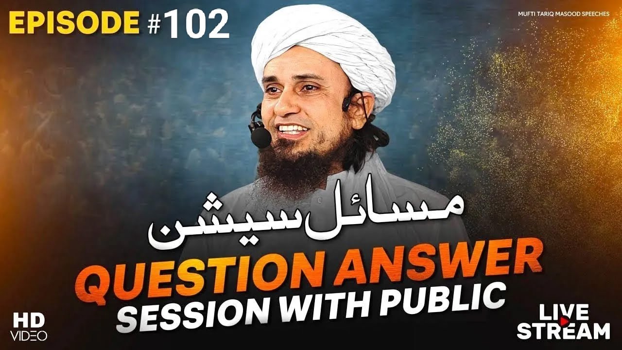 Question Answer Session With Public 102  | Mufti Tariq Masood Speeches 🕋