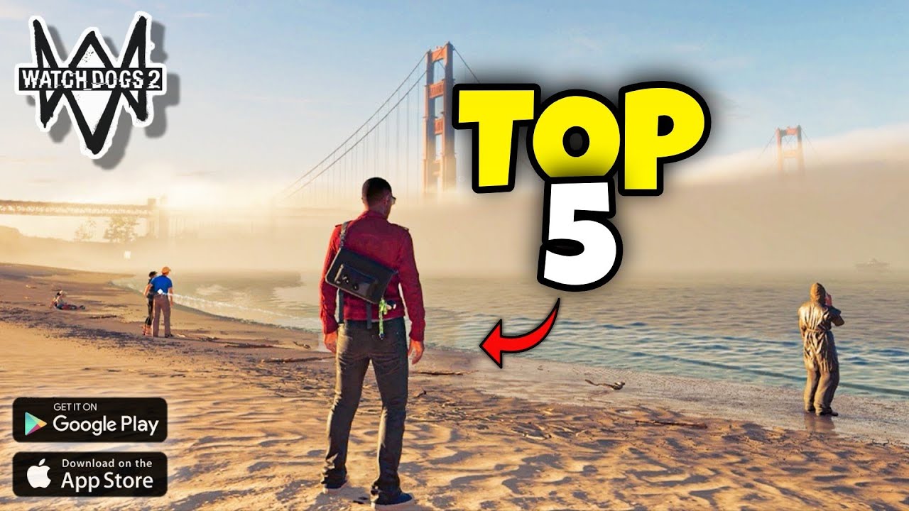 Top 5 Best Watch Dogs Like Games For Android | With Highest Graphics