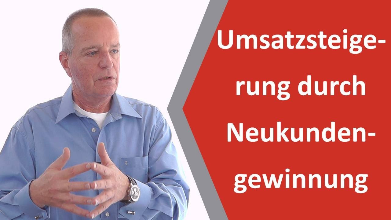 Umsatzsteigerung: Umsatzsteigerung durch Neukundengewinnung[Tipps vom Experten]