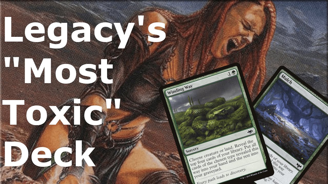 Legacy's Most Toxic Deck!  8 Mulch!  (Lands with Manabond, Winding Way, and Mulch)