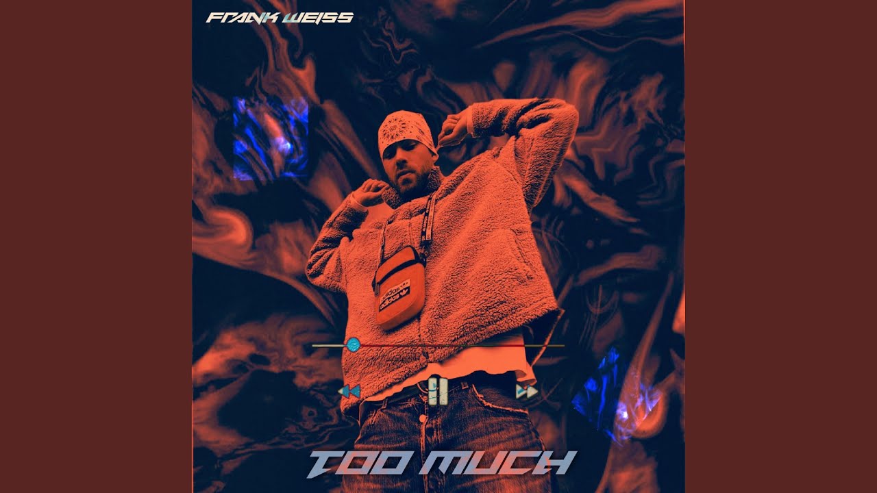 Too Much