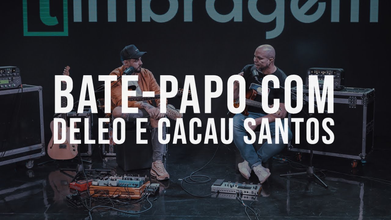 Bate-Papo com Deleo e o Cacau Santos.