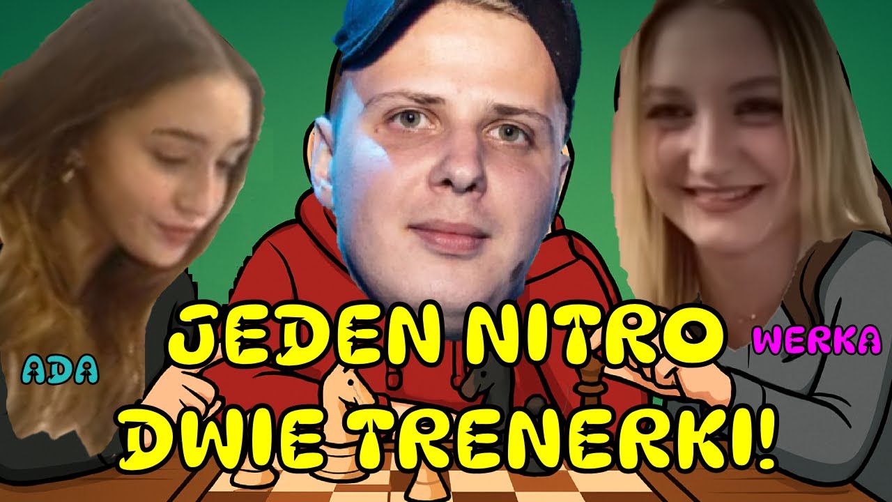 NITRO WERKA PRZEPROSIŁA I ZAPROSIŁA KOLEŻANKE! POWRÓT DO TRENINGÓW SZACHOWYCH