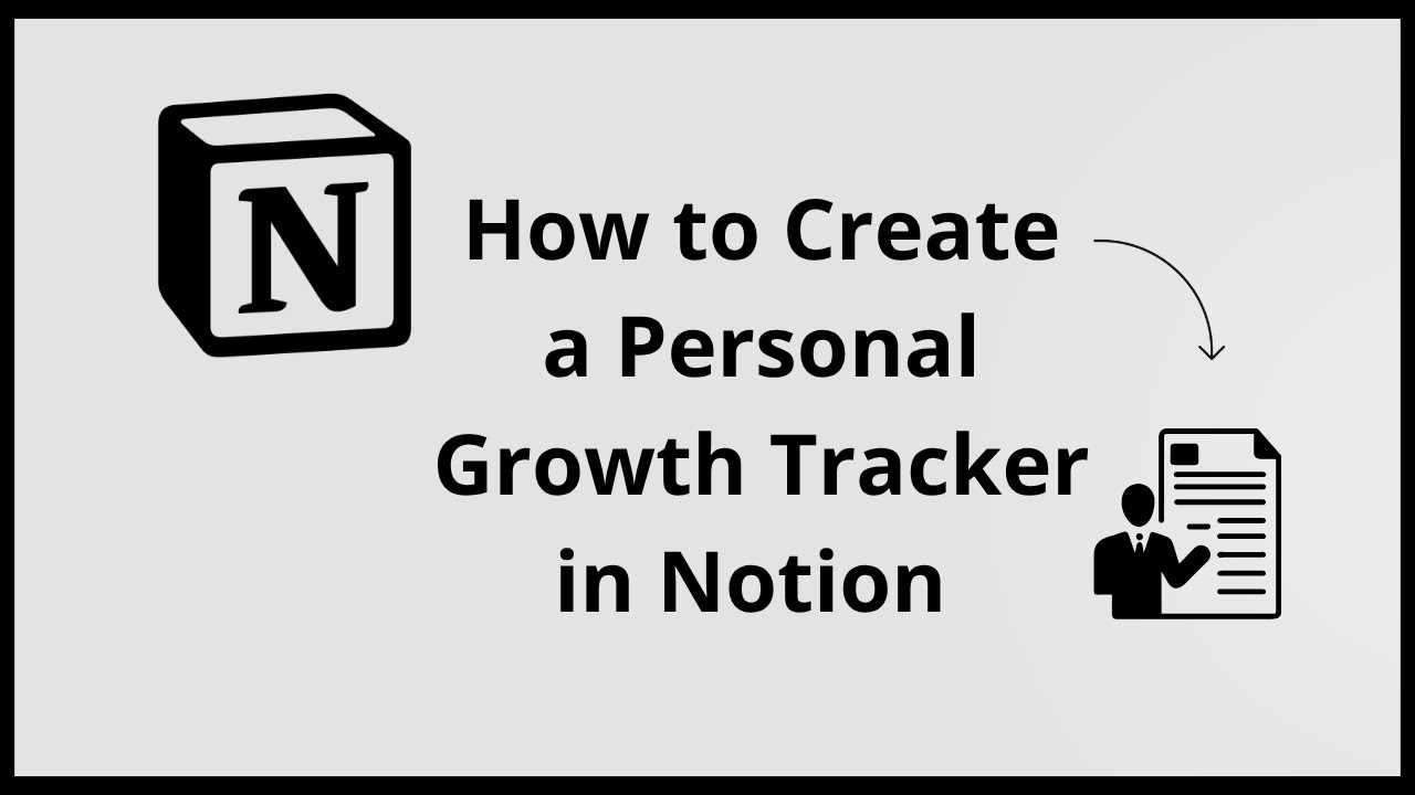 How To Create A Personal Growth Tracker On NOTION (Full 2025 Guide)