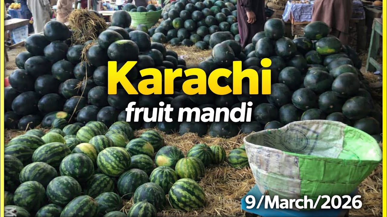 Karachi FRUIT MANDI Today Rates Updates | Karachi Fruit mandi 09/3/2026 Details about Fruitmandi 