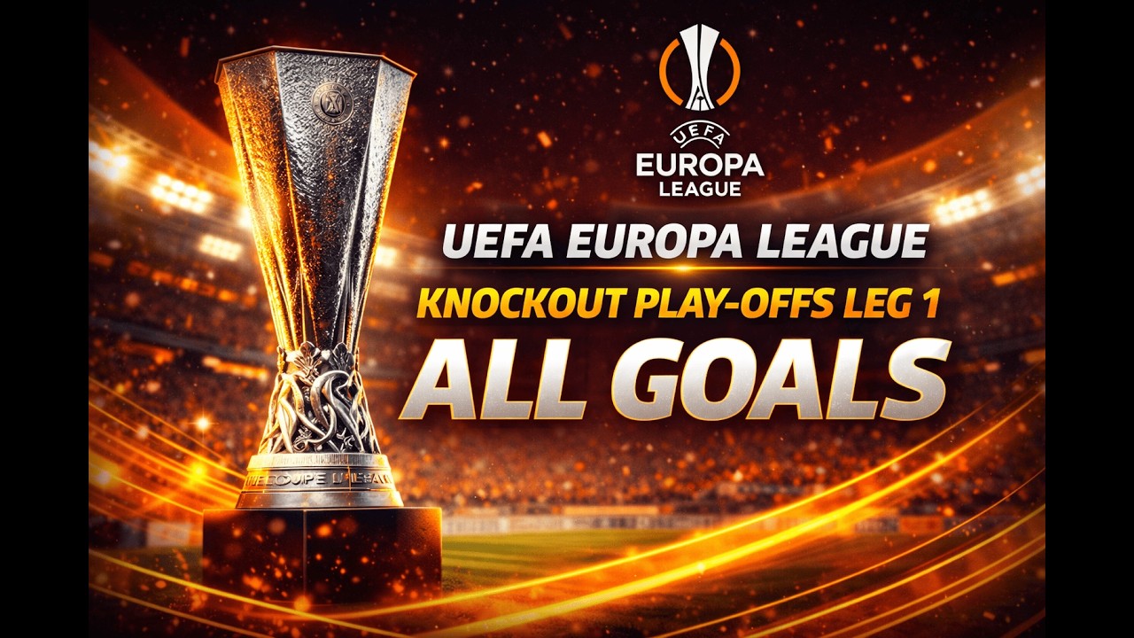UEFA Europa League - Knockout Play-Offs Leg 1 - All Goals