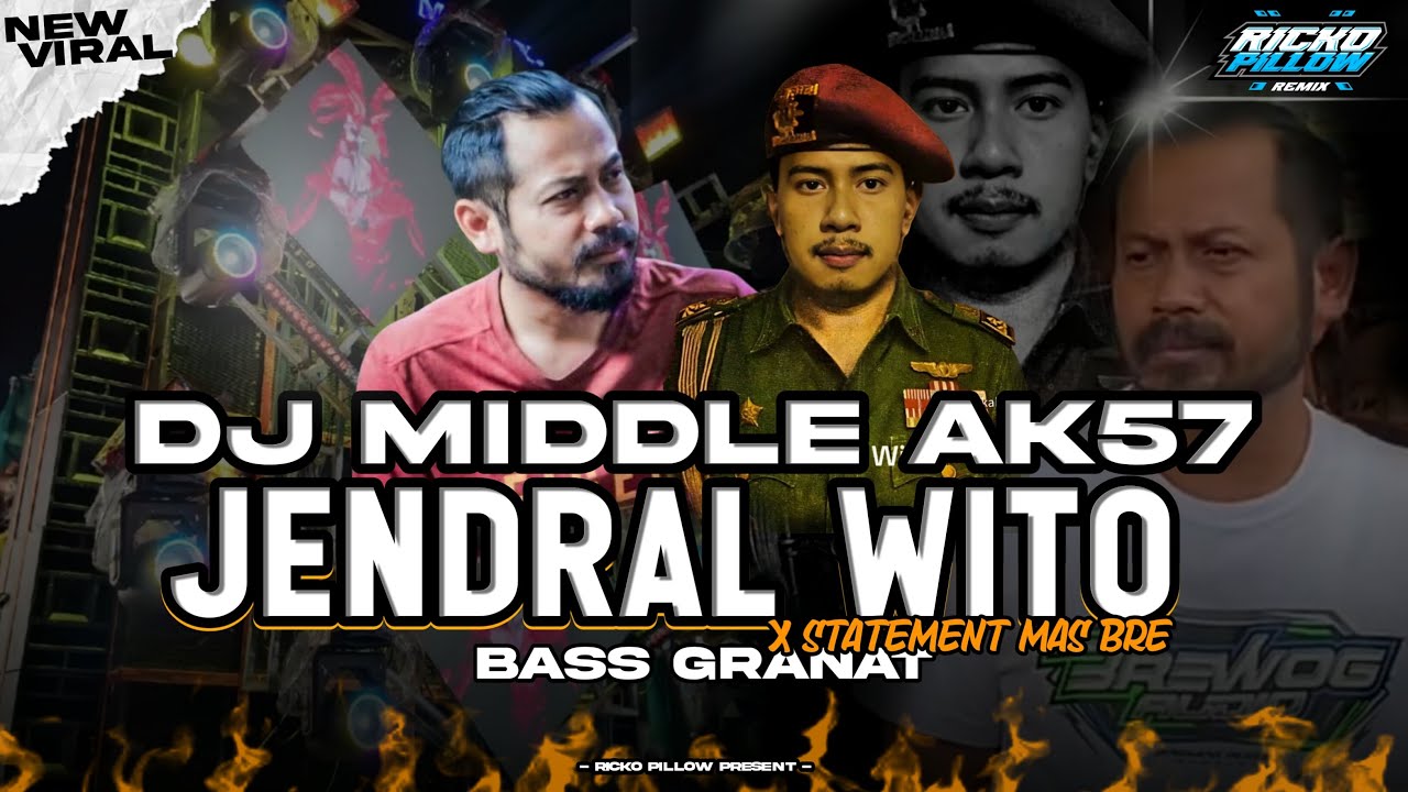 DJ MIDDLE AK47-JENDRAL WITO X STATEMENT MAS BRE BASS GRANAT | KUDU MELU ROMBONGAN 🤣( Ricko Pillow )