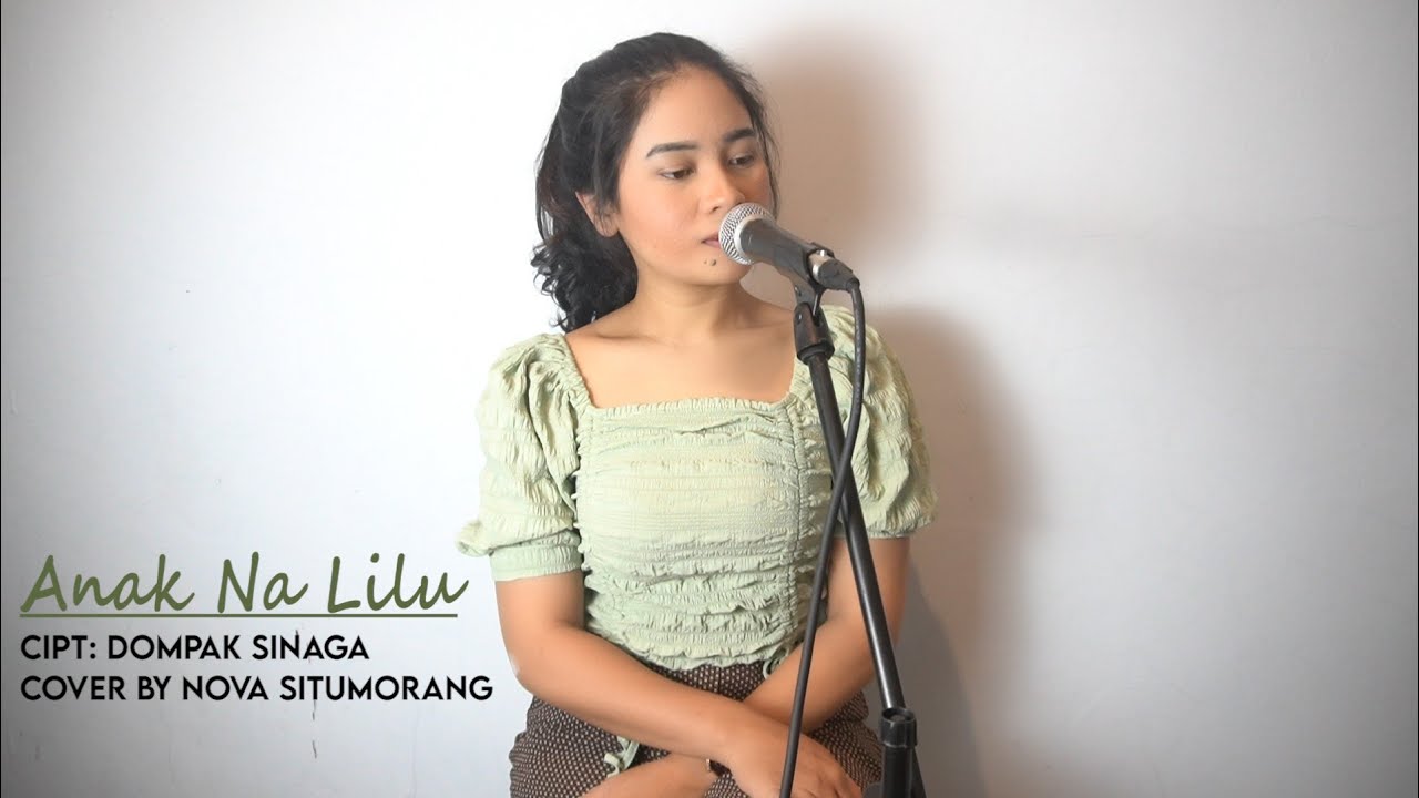 ANAK NA LILU - Dompak Sinaga cover Nova Situmorang