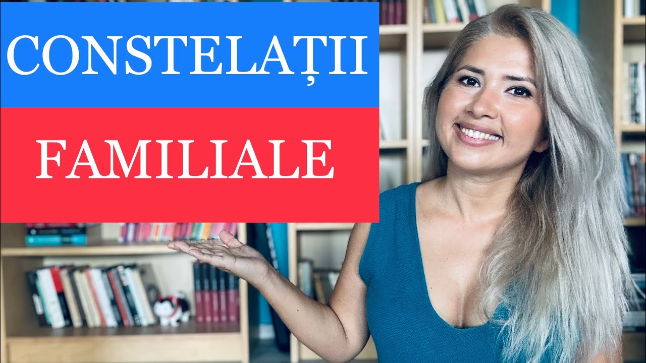 CONSTELATII FAMILIALE