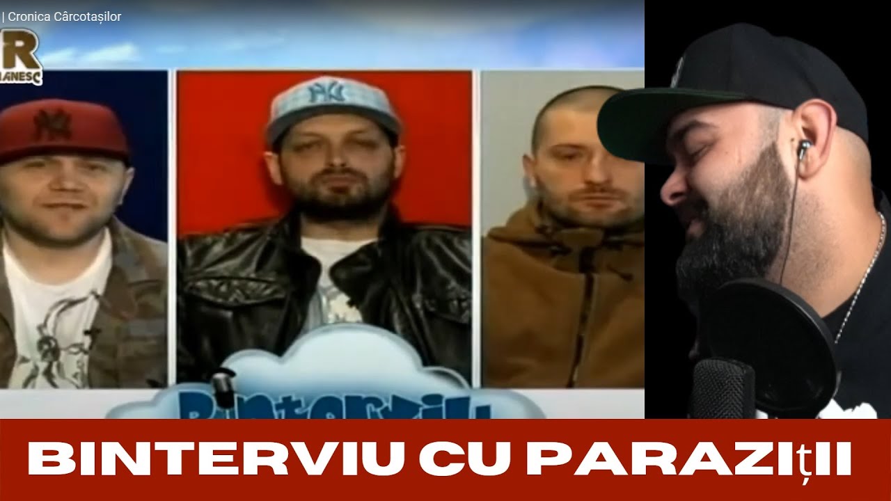 Binterviu cu Paraziții | Cronica C&acirc;rcotaşilor | REACTIE