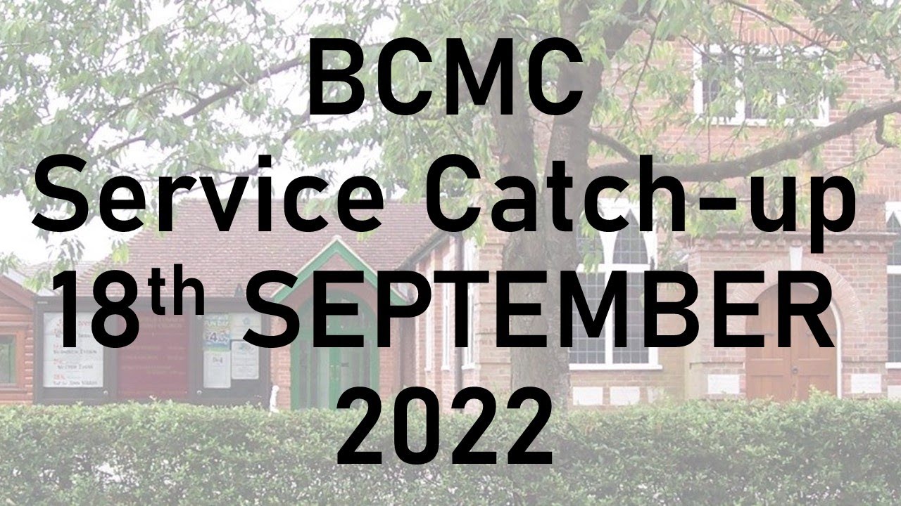 BCMC Sunday Service Listen Again 18th September