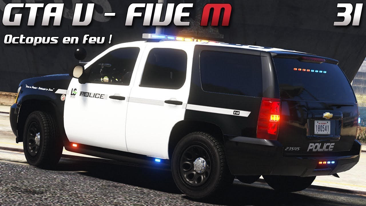 Law Enforcement - Patrouille #31 - Octopus en feu !